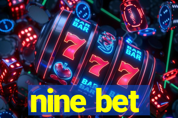 nine bet